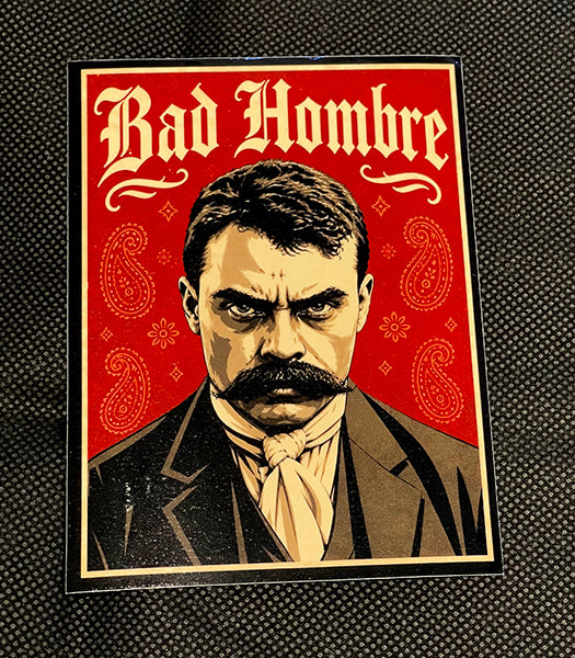 Bad Hombre Sticker (5x4)