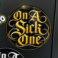 On A Sick One Sticker (5 inches) Gold