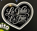 La Vida Es Fria Heart Sticker (5x4.5 inches)